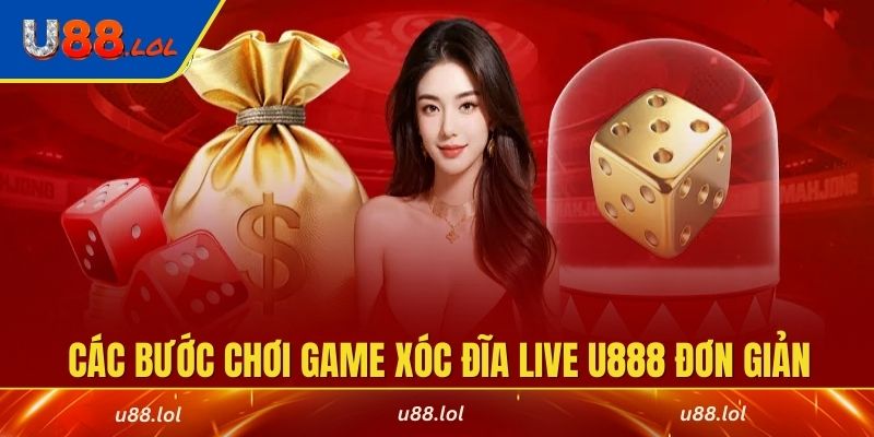 Hướng dẫn các bước chơi game xóc đĩa live U888 đơn giản