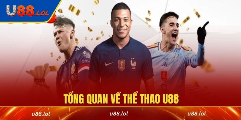 Tổng quan về thể thao U88