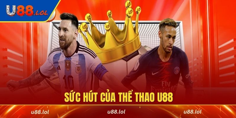 Sức hút của thể thao U88 được nhiều người chơi săn đón