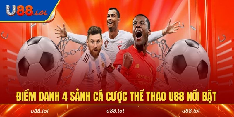 Điểm danh 4 sảnh cá cược thể thao U88 nổi bật